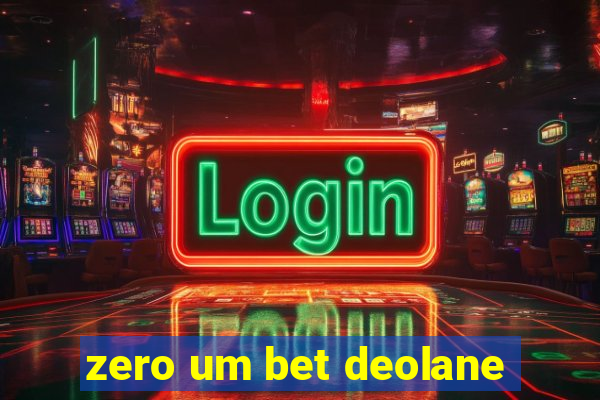 zero um bet deolane